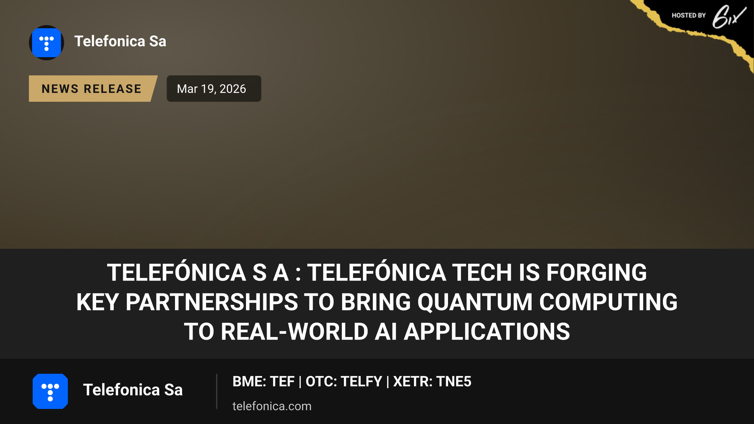 Telefónica S A : Telefónica Tech is forging key partnerships to bring quantum computing to real-world AI applications