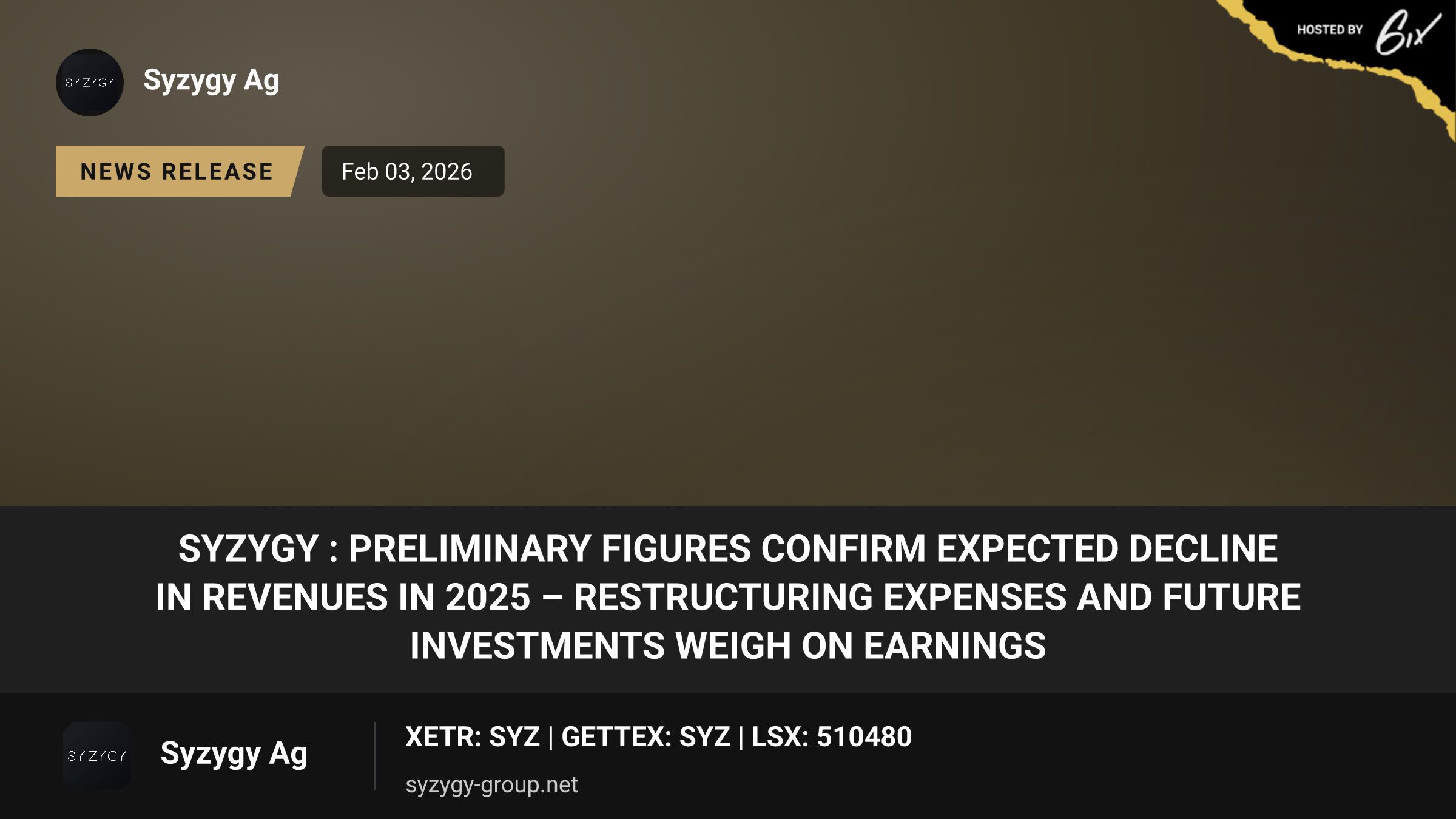 SYZYGY : Preliminary figures confirm expected decline in revenues in 2025 – restructuring expenses and future investments weigh on earnings