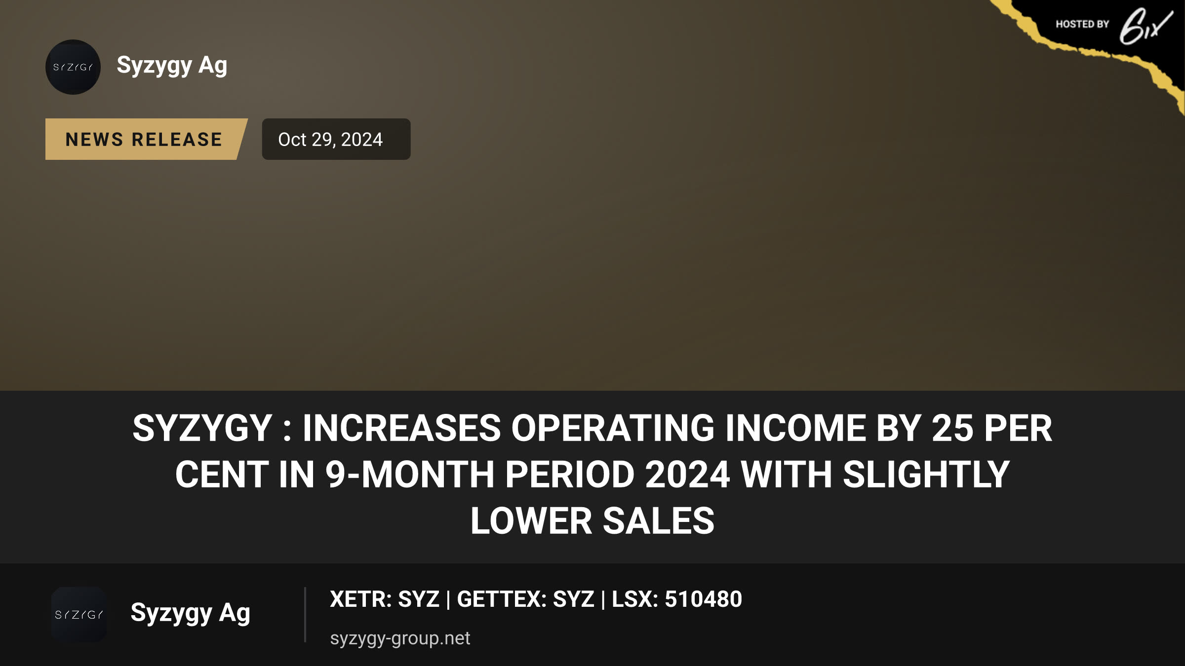 SYZYGY : increases operating income by 25 per cent in 9-month period 2024 with slightly lower sales