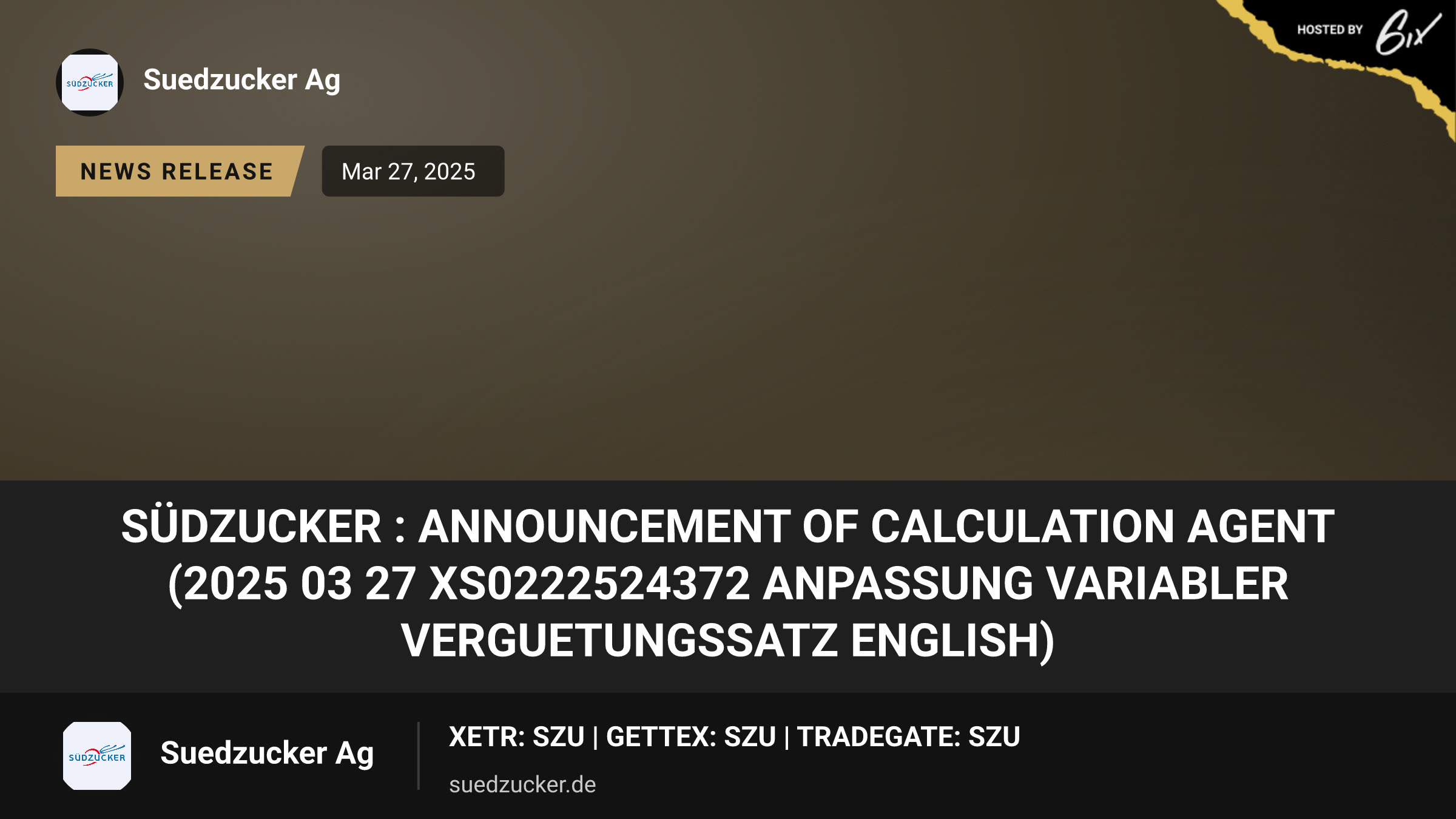 Südzucker : Announcement of calculation agent (2025 03 27 XS0222524372 Anpassung Variabler Verguetungssatz ENGLISH)