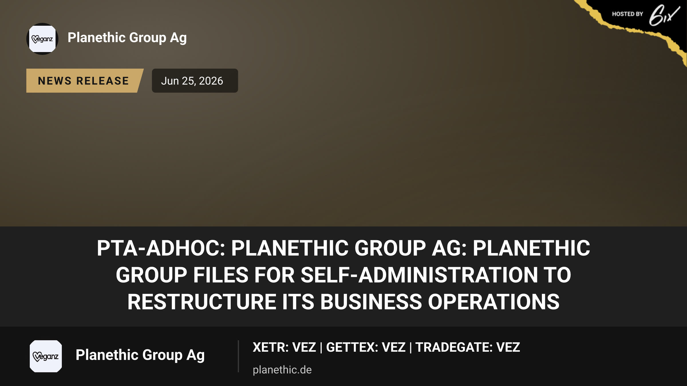 PTA-Adhoc: Planethic Group AG: Planethic Group Files for Self-Administration to Restructure Its Business Operations