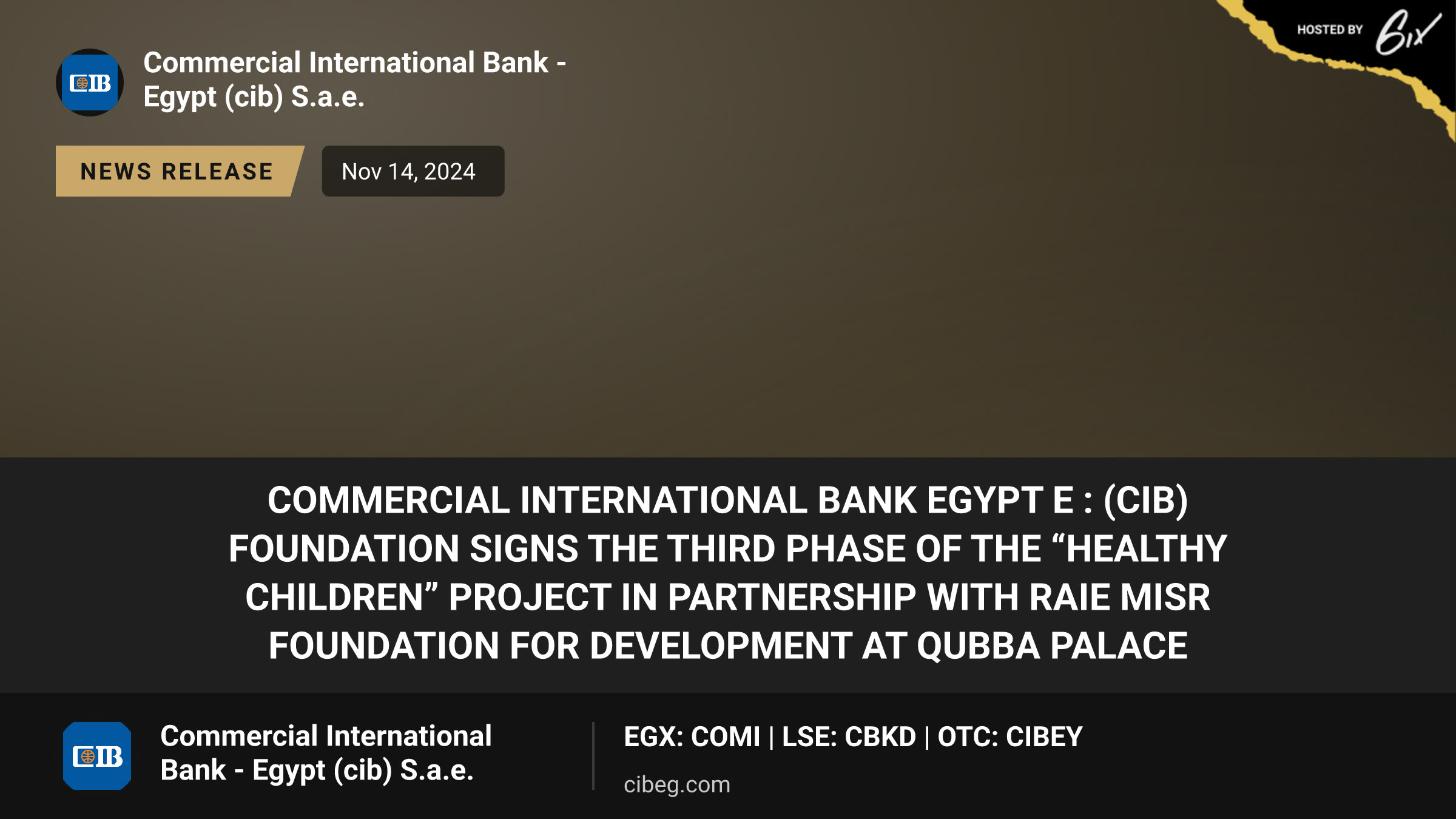 Commercial International Bank Egypt E : (CIB) Foundation Signs the Third Phase of the “Healthy Children” Project in Partnership with Raie Misr Foundation for Development at Qubba Palace
