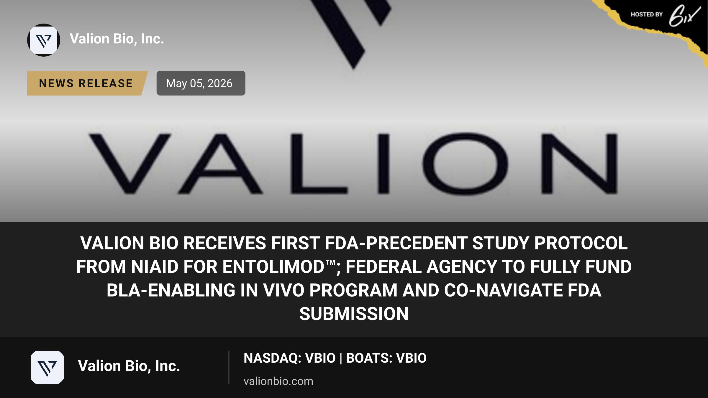 VALION BIO RECEIVES FIRST FDA-PRECEDENT STUDY PROTOCOL FROM NIAID FOR ENTOLIMOD™; FEDERAL AGENCY TO FULLY FUND BLA-ENABLING IN VIVO PROGRAM AND CO-NAVIGATE FDA SUBMISSION