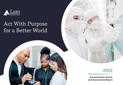 Lam Research announced that quantifiable progress has been made toward its environmental, social and governance (ESG) goals with the release of its 2022 ESG report.