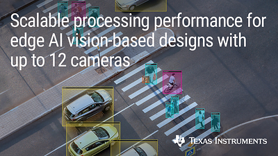 Scalable processing performance for edge AI vision-based designs with up to 12 cameras