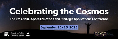 Celebrating the Cosmos. The 6th Annual Space Education and Strategic Applications Conference. September 25-26, 2025.