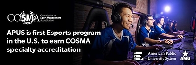 APUS' Esports Program is the first of its kind in the U.S. to earn COSMA Specialty Accreditation.