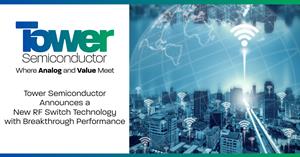 Tower Announces a New RF Switch Technology
