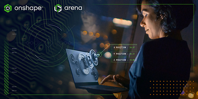 The Connection enables product data to be shared between Onshape and Arena with the click of a button.
