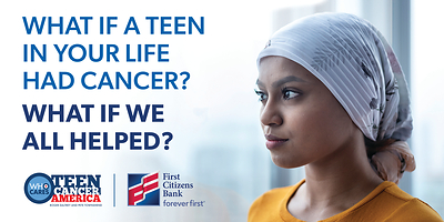 What if we could help a young person with cancer?  We can. That’s the message behind First Citizens Bank’s 2023 campaign to raise awareness and money for nonprofit Teen Cancer America (TCA), which develops specialized programs and facilities for teens and young adults with cancer.