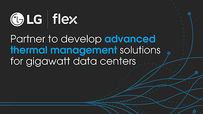 Flex and LG will jointly develop integrated, modular cooling solutions that address the escalating thermal management challenges of AI-era data centers.