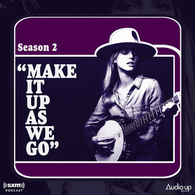 The second season of hit podcast series Make It Up As We Go (Audio Up/SiriusXM) premieres May 3.