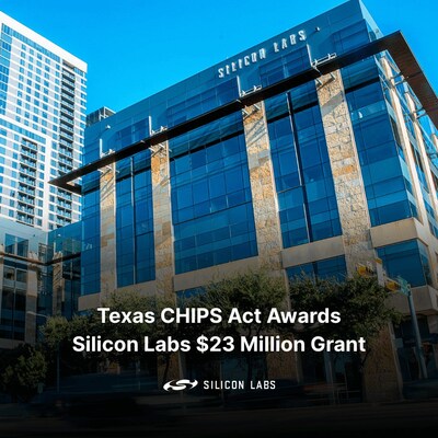 The State of Texas has awarded $23 million to Silicon Labs to continue driving semiconductor innovation.