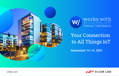 Works With 2021 - Your Connection to All Things IoT