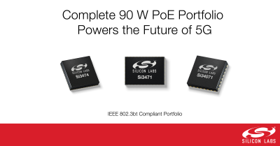 Silicon Labs' new 802.3bt-compliant PoE portfolio simplifies 90 W power sourcing equipment and powered device applications.