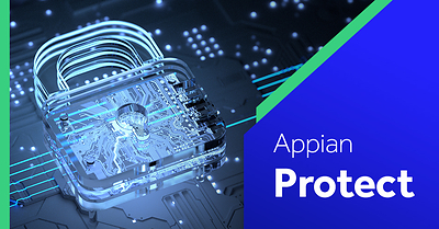 Appian Protect gives Appian customers increased control over their security posture, with top-tier encryption capabilities, 24x7x365 monitoring, defense-in-depth data protection, and a host of industry-leading compliance accreditations.