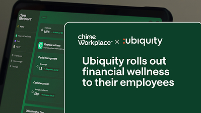 Ubiquity Offers Chime Workplace Financial Wellness Benefits Suite