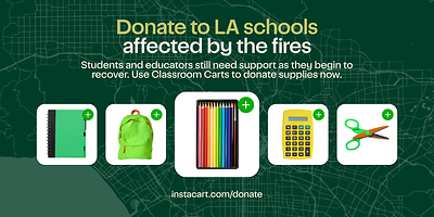 Instacart launches ‘Classroom Carts’ initiative to crowdsource donations for Los Angeles County public schools affected by the recent wildfires.