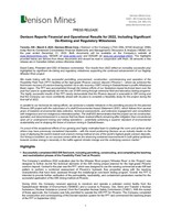 Denison Reports Financial and Operational Results for 2022, Including Significant De-Risking and Regulatory Milestones (CNW Group/Denison Mines Corp.)