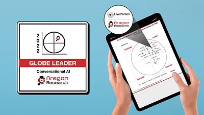 LivePerson (Nasdaq: LPSN), a global leader in customer engagement solutions, has been named a Leader by Aragon Research in the Globe™ for Conversational AI for the second year in a row. The report highlights LivePerson’s wide base of customers across industries, innovative solutions for contact center, marketing, and sales teams, and strong partner network.