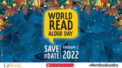 Scholastic and LitWorld to Host Free Virtual Event Series Leading Up to World Read Aloud Day Annual Celebration on February 2, 2022.