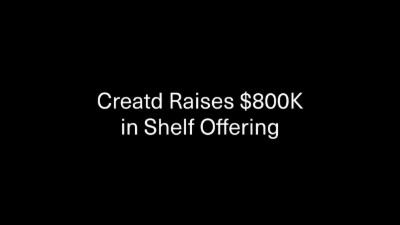 Creatd Raises $800,000 in a Registered Direct Offering off the Company’s Shelf