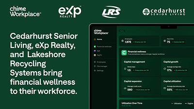 Cedarhurst Senior Living, eXp Realty, and LRS (Lakeshore Recycling Systems) Offer Chime Workplace Financial Wellness Benefits Suite