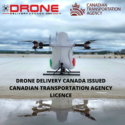 DRONE DELIVERY CANADA ISSUED CANADIAN TRANSPORTATION AGENCY LICENCE (CNW Group/Drone Delivery Canada Corp.)